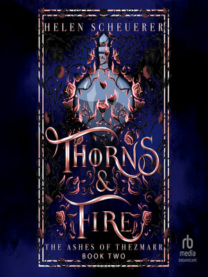 cover image of Thorns & Fire